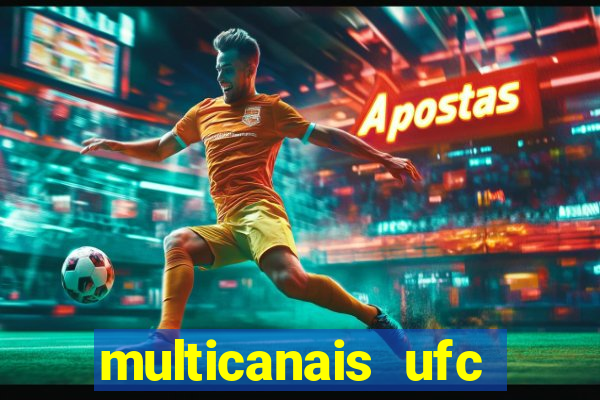 multicanais ufc fight pass